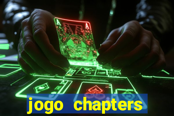 jogo chapters diamantes infinitos
